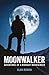 Moonwalker: Adventures of a midnight mountaineer