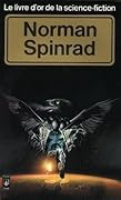 Le livre d'or de la science-fiction: Norman Spinrad