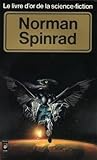 Le livre d'or de la science-fiction: Norman Spinrad