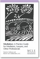 Mediation: A Practice Guide for Mediators, Lawyers, and Other Professionals (Paperback)