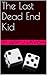The Last Dead End Kid