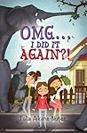 OMG… I Did It Again?! by Talia Aikens-Nunez
