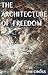 The Architecture of Freedom by Tim Cross