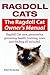 Ragdoll Cats. Ragdoll Cat care, personality, grooming, health, training, costs and feeding. Ragdoll Cat Owners Manual.