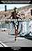Optimized Runner - Learn the 10 Keys to Becoming an Optimized... by Keith Rieger