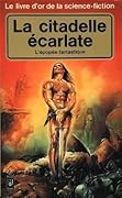 Le livre d'or de la science-fiction: La citadelle écarlate