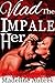 Vlad The Impale Her: BDSM Vampire Horror Erotica
