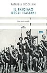 Il fascismo degli italiani by Patrizia Dogliani