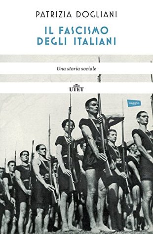 Il fascismo degli italiani: Una storia sociale (Italian Edition)