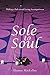 Sole to Soul: Walking a Path toward Loving Accompaniment