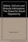 Bakke, Defunis and Minority Admissions: The Quest for Equal Opportunity