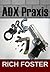 ADX Praxis (Red Lake Series...