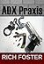 ADX Praxis (Red Lake Series Book 3)