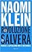Una rivoluzione ci salverà