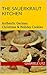 The Sauerkraut Kitchen Cooking Book: Authentic German Christmas & Holiday Cookies