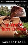 T-Rex Butt Revenge