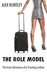 The Role Model (The Erotic Adventures of a Traveling Lesbian Book 1)