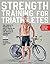 Strength Training for Triat...