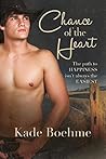 Chance of the Heart by Kade Boehme