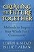 Creating the Future Together: Methods to Inspire Your Whole Faith Community