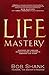 LifeMastery: Discover the Timeless Secrets Found in History's Greatest Story