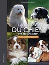 Larousse du chien et du chiot - nouvelle présentation (Larousse de... Animaux) Larousse du chien et du chiot - nouvelle présentation (Larousse de... Animaux)