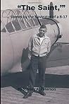 "The Saint," Stories by the Navigator of a B-17