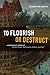 To Flourish or Destruct: A ...