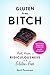 Gluten Is My Bitch by April Peveteaux