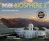 Inside Biosphere 2 by Mary Kay Carson Inside Biosphere 2 by Mary Kay Carson