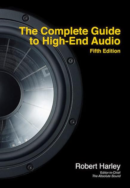 The Complete Guide to High-End Audio