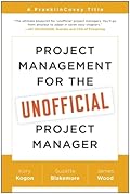 Project Management for the Unofficial Project Manager