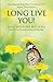 Long Live You!: A Step-by-Step Plan to Look and Feel Better Than Before