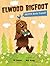 Elwood Bigfoot: Wanted: Birdie Friends!