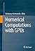 Numerical Computations with GPUs