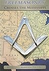 Freemasonry Crosses The Mississippi