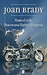 Hasta el cielo. Dios en una Harley: El regreso