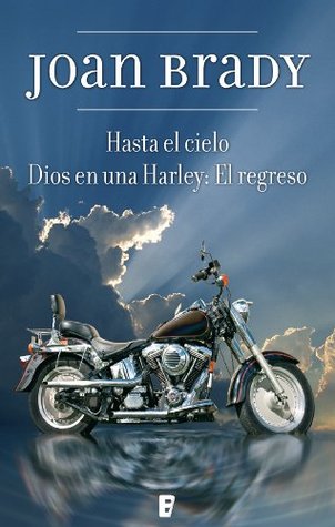 Hasta el cielo. Dios en una Harley: El regreso (Kindle Edition)