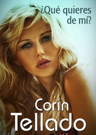 ¿Qué quieres de mí? (Kindle Edition)