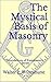 The Mystical Basis of Mason...