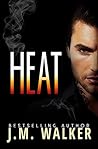 Heat by J.M. Walker