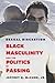 Sexual Discretion: Black Masculinity and the Politics of Passing