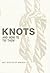 Knots and How to Tie Them