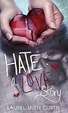 Hate: A Love Story