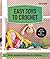 Easy Toys to Crochet: Dolls...