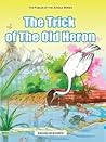 The Trick of The Old Heron