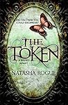 The Token by Natasha Rogue