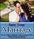 Save Your Marriage - Proven & Effective Methods to Win your Husband Back, Restore Romance and Intimacy and Fixing your Broken Marriage
