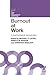 Burnout at Work: A psychological perspective (Current Issues in Work and Organizational Psychology)