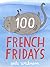 100 French Fridays by Anke Weckmann